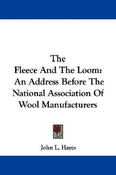 portada the fleece and the loom: an address before the national association of wool manufacturers (in English)