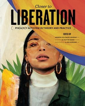 portada Closer to Liberation: Pin[a/x]y Activism in Theory and Practice (en Inglés)