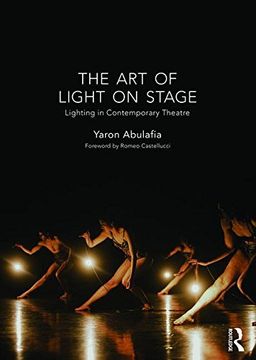portada The Art of Light on Stage: Lighting in Contemporary Theatre