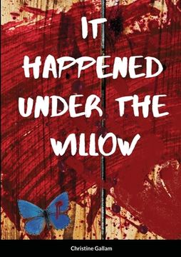portada It Happened Under the Willow (en Inglés)