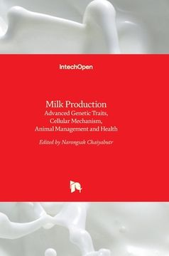 portada Milk Production: Advanced Genetic Traits, Cellular Mechanism, Animal Management and Health (in English)