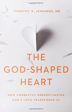 portada The God-Shaped Heart: How Correctly Understanding God's Love Transforms Us (en Inglés)