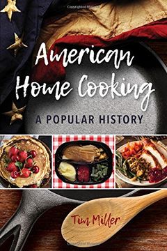 portada American Home Cooking: A Popular History (Rowman & Littlefield Studies in Food and Gastronomy) (libro en inglés)