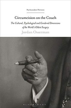 portada Circumcision on the Couch: The Cultural, Psychological, and Gendered Dimensions of the World'S Oldest Surgery (Psychoanalytic Horizons) (en Inglés)