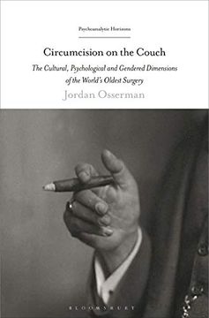 portada Circumcision on the Couch: The Cultural, Psychological, and Gendered Dimensions of the World'S Oldest Surgery (Psychoanalytic Horizons) (in English)