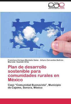 portada Plan de desarrollo sostenible para comunidades rurales en México: Caso "Comunidad Buenavista", Municipio de Cajeme, Sonora, México