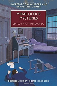 portada Miraculous Mysteries: Locked Room Mysteries and Impossible Crimes (British Library Crime Classics) (en Inglés)