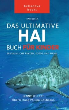 portada Hai Bücher Das Ultimative Hai-Buch für Kinder: 100+ erstaunliche Fakten über Haie, Fotos, Quiz und Mehr 