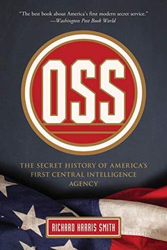 portada Oss: The Secret History of America's First Central Intelligence Agency (en Inglés)