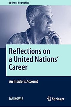 portada Reflections on a United Nations'Career: An Insider'S Account (Springer Biographies) (en Inglés)
