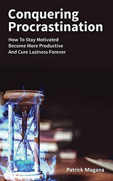portada Conquering Procrastination: How to Stay Motivated, Become More Productive and Cure Laziness Forever (in English)