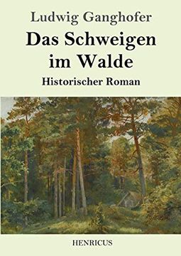 portada Das Schweigen im Walde: Historischer Roman (in German)