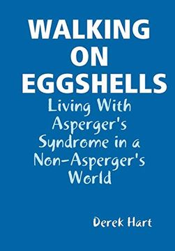 portada Walking on Eggshells: Living With Asperger's Syndrome in a Non-Asperger's World (en Inglés)