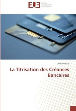 portada La Titrisation des Créances Bancaires (en Francés)