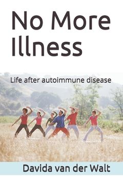 portada No More Illness: Life after autoimmune disease (in English)