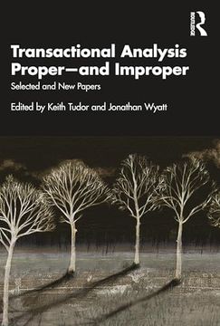 portada Transactional Analysis Proper―And Improper: Selected and new Papers