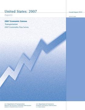 portada Transportation 2007 Commodity Flow Survey: Exports - 2007 Economic Census (en Inglés)
