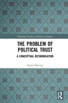 The Problem of Political Trust: A Conceptual Reformulation (en Inglés)