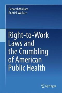 portada Right-To-Work Laws and the Crumbling of American Public Health (in English)