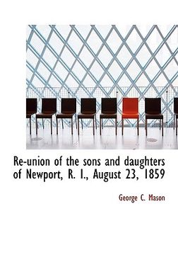 portada re-union of the sons and daughters of newport, r. i., august 23, 1859 (en Inglés)