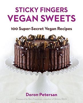 portada Sticky Fingers Vegan Sweets: 100 Super-Secret Vegan Recipes (en Inglés)