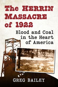 portada The Herrin Massacre of 1922: Blood and Coal in the Heart of America (en Inglés)