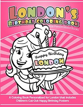portada London's Birthday Coloring Book Kids Personalized Books: A Coloring Book Personalized for London That Includes Children's cut out Happy Birthday Posters 