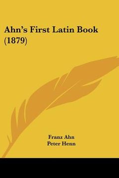 portada ahn's first latin book (1879)