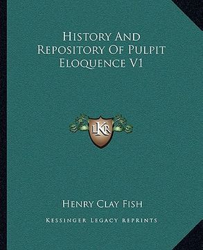 portada history and repository of pulpit eloquence v1 (en Inglés)