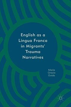 portada English as a Lingua Franca in Migrants' Trauma Narratives (en Inglés)