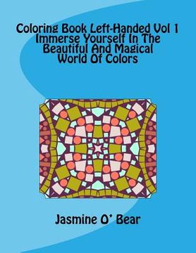 portada Coloring Book Left-Handed Vol 1 Immerse Yourself In The Beautiful And Magical World Of Colors (en Inglés)
