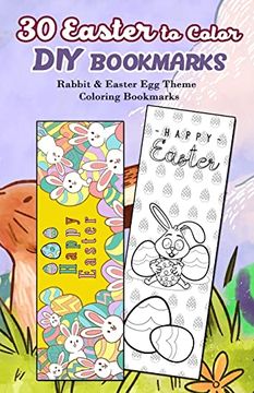 portada 30 Easter to Color diy Bookmarks: Rabbit & Easter egg Theme Coloring Bookmarks 