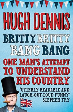 portada Britty Britty Bang Bang: One Man's Attempt to Understand His Country