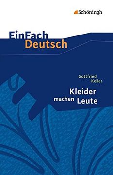 portada Einfach Deutsch Textausgaben: Gottfried Keller: Kleider Machen Leute: Klassen 8 - 10 (en Alemán)