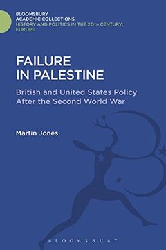 portada Failure in Palestine (History and Politics in the 20th Century: Bloomsbury Academic)
