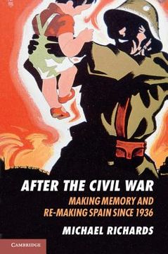 portada After the Civil War: Making Memory and Re-Making Spain Since 1936 (en Inglés)