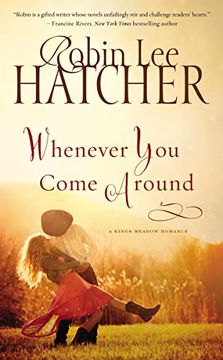 portada Whenever you Come Around (a Kings Meadow Romance) (in English)