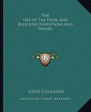 portada the life of the devil and religious inventions and frauds (en Inglés)