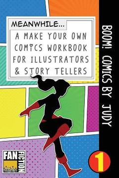portada Boom! Comics by Judy: A What Happens Next Comic Book for Budding Illustrators and Story Tellers (en Inglés)