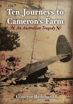 portada Ten Journeys to Cameron's Farm: An Australian Tragedy (en Inglés)