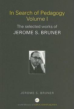 portada in search of pedagogy, volume i: the selected works of jerome s. bruner (en Inglés)