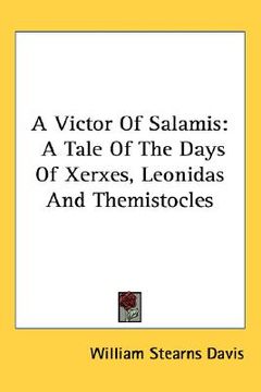 portada a victor of salamis: a tale of the days of xerxes, leonidas and themistocles (en Inglés)