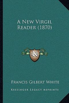 portada a new virgil reader (1870) a new virgil reader (1870)