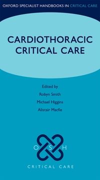 portada Cardiothoracic Critical Care (Oxford Specialist Handbooks in Critical Care) (in English)