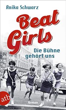 portada Beat Girls? Die Bühne Gehört Uns: Roman (in German)