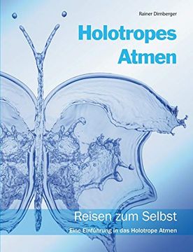 portada Holotropes Atmen: Reisen zum Selbst. Eine Einführung in das Holotrope Atmen. (en Alemán)