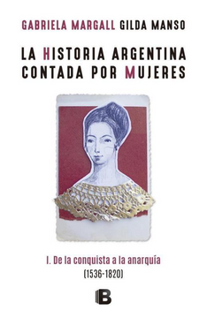 portada La historia argentina contada por mujeres I (in Spanish)