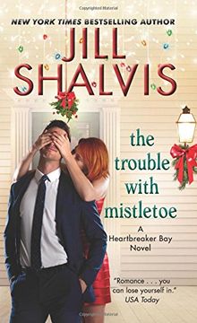 portada The Trouble with Mistletoe: A Heartbreaker Bay Novel