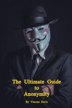 portada The Ultimate Guide to Anonymity (en Inglés)