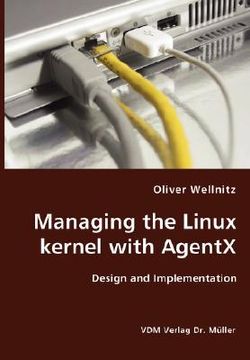 portada managing the linux kernel with agentx- design and implementation (en Inglés)